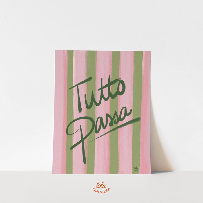 Tutto Passa (Everything Passes/ This Too Shall Pass).