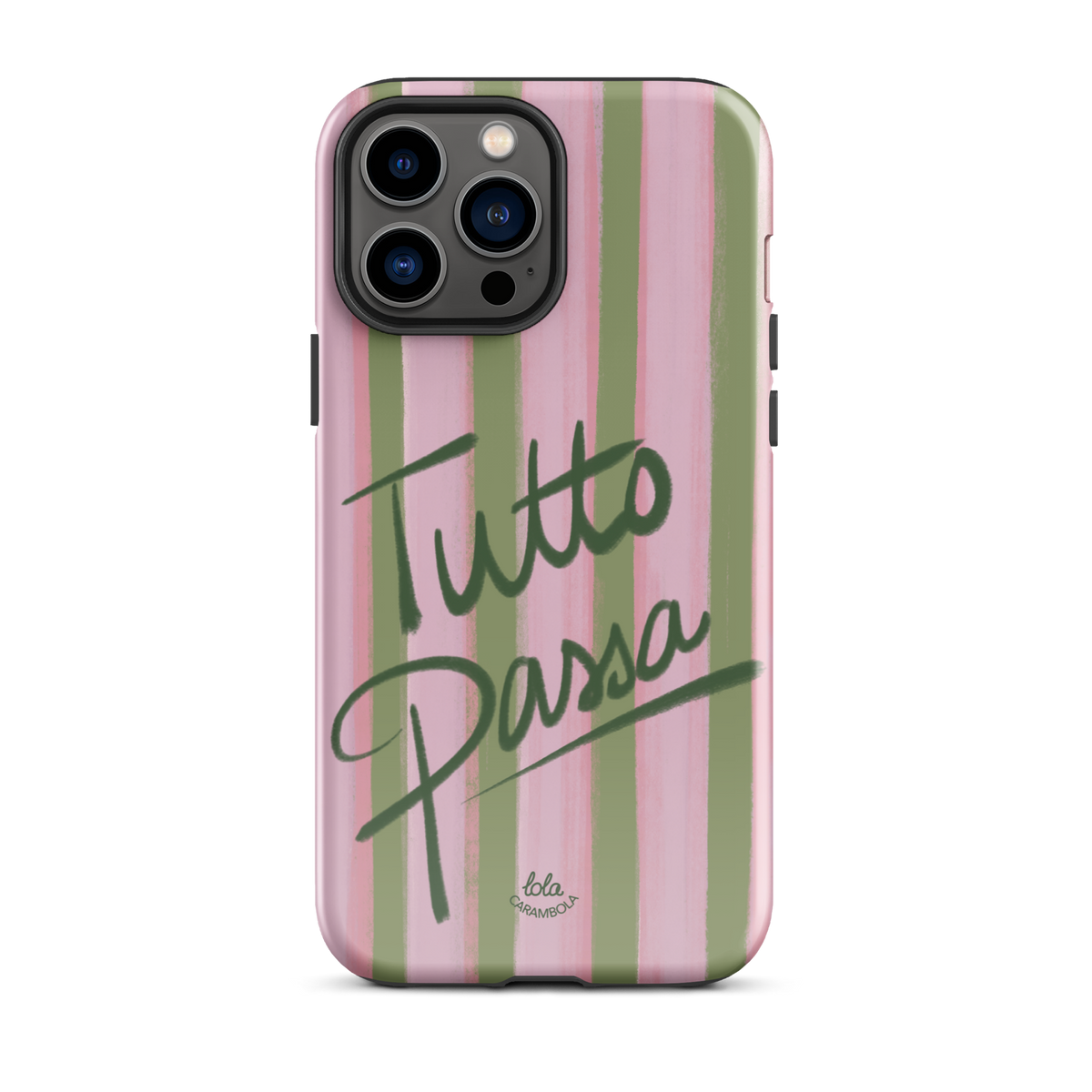 Tutto Passa Tough Case for iPhone®– Lola Carambola Tutto Passa Tough Case for iPhone®– Lola Carambola